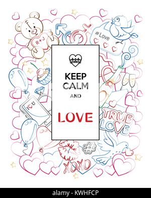 Buon San Valentino! Coloratissima linea greeting card " di mantenere la calma e l'amore" con simpatici personaggi dei cartoni animati. Doodle stile. Disegnato a mano. Line art. Illustrazione Vettoriale