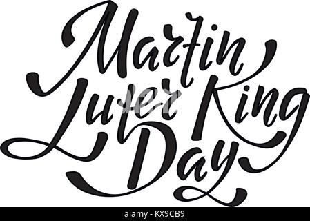 Martin Luter King giorno - scritte a mano l iscrizione alla progettazione, in bianco e nero inchiostro calligrafia, illustrazione vettoriale Illustrazione Vettoriale