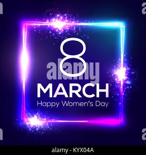 International womens day neon di biglietto di auguri. 8 marzo nella cornice quadrata con incandescente, luce e fuochi d'artificio. Luminose 3d rettangolo festosa banner su blu scuro sullo sfondo. Il Neon illustrazione vettoriale con razzi. Illustrazione Vettoriale