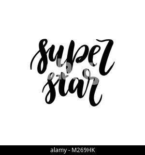 Super star scritto a mano scritte. Spazzola moderno calligraphy per scheda, poster, stampa a t. Grunge texture. Illustrazione di vettore isolato su sfondo bianco. Illustrazione Vettoriale