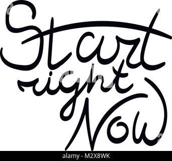 Iniziare da subito a. Disegnato a mano lettering vettore di espressione. Motivare moderno decor di calligrafia per parete, poster, stampe e biglietti, t-shirt e altri Illustrazione Vettoriale