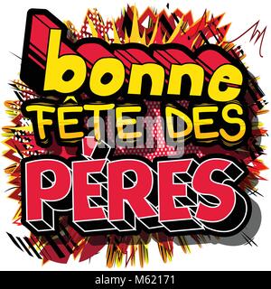 I padri felice giorno (Bonne Fête des Pères) card. Versione francese. In stile fumetto illustrato vettore banner, biglietto di auguri o poster. Illustrazione Vettoriale