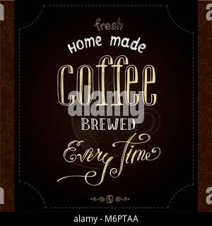 Home fatta di caffè appena preparato, disegnati a mano scritte su sfondo nero, illustrazione vettoriale Illustrazione Vettoriale