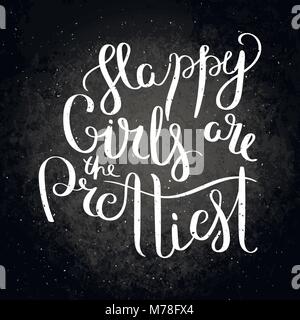 Felici le ragazze sono le più belle. Scritto a mano la calligrafia citare la motivazione per la vita e la felicità sulla lavagna. Per cartoline, poster, stampe e biglietti gra Illustrazione Vettoriale