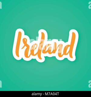 Irlanda - disegnata a mano una frase scritta. Adesivo realizzato in carta con un'ombra con il paese. Illustrazione Vettoriale. Illustrazione Vettoriale