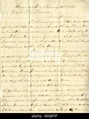 Discute di politica e la denuncia dei poteri come copperhead da altri. Include la busta. Trascrizione: Arcadia Mo 10 gennaio 1865 Capt P.L. Poteri Caro amico ho ricevuto la vostra lettera in data del 18 dicembre 1864. e si deve pensare che io sono stato lungo tempo nel rispondere, ma consentitemi di dire a voi mi è stato passato da casa così tanto che non ho potuto dare è che l'attenzione che ho pensato che fosse richiesto fino a questo momento. Mi rallegro del fatto che si sta andando su, e spero che si possa trovare la posizione che credo che appartiene a voi e la possibilità di distinguere la vostra auto da riunione il Enimy, e mostrando egli m Foto Stock