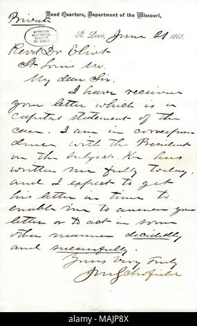 Informa Eliot che ha ricevuto la sua istruzione del caso di emancipazione ed è in corrispondenza con il Presidente sull'argomento. Titolo: lettera firmata J.M. Schofield, capo quarti, Dipartimento del Missouri, St. Louis, per Revd. Il dottor Eliot [William G. Eliot], St. Louis, Mo., Giugno 21, 1863 . Il 21 giugno 1863. Schofield, John McAllister, 1831-1906 Foto Stock