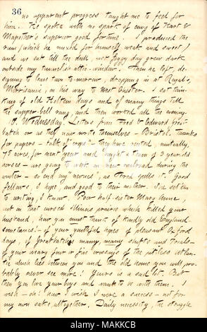 Descrive le lettere dai suoi nipoti, Fred e Edward Bristol. Trascrizione: nessun progresso apparente mi ha insegnato a sentire per lui [Sig. Johns]. Egli ha parlato con nessuna scintilla di invidia di [Henry] Hart & [Dillon] Mapother la superior di buona fortuna. Ho realizzato il rum (che ha mescolato per se stesso, debole e dolce) e ci siamo seduti fino alla noiosa, wet nebbioso giorno crebbe scuro al di fuori la mia soffitta tunnelish-finestra. Poi ha lasciato, progettazione a lasciare la città per domani, la caduta in [Frank] Royal, Morrisania, sul suo modo di West Chester. Mi sono seduto a pensare di vecchi Holtein giorni e di molte cose fino alla cena-bell rang, e poi lavorato tutti Foto Stock