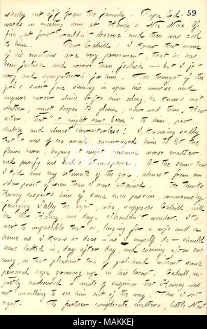 Per quanto riguarda Frank Cahill sentimenti per Matty Edwards. Trascrizione: interamente tagliato fuori dalla famiglia. Papa [George] Edwards di incontro con lui [Frank Cahill] a [Jesse] Haney's nic Nax Ufficio, in un primo momento non avrebbe potuto osservare e quindi era fredda a lui. Poveri Cahill! So che nessuna delle sue emozioni sono molto permanente, che egli è stato sciocco e peggiore di quello stupido ma mi è dispiaciuto e simpatia per lui. Il pensiero della ragazza [Matty Edwards]'s dolce volto che brilla in su il suo saggio e carriera impuro che si sposta lungo di lui, egli non sa dove, deve approfondire la sua oscurità, ora e poi. Come amara, che 'i Foto Stock