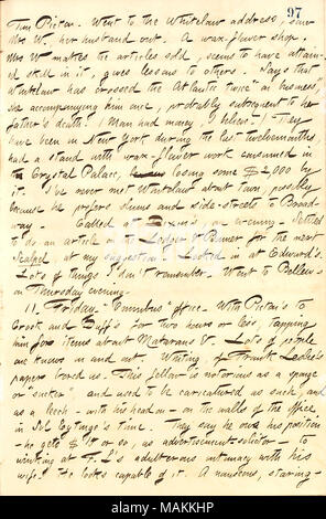 Descrive una visita a Kate Whitelaw. Trascrizione: Tom Picton. Sono andato al Whitelaw indirizzo [71 e la quattordicesima st.], vide la signora W. [Kate Whitelaw], suo marito [Matteo Whitelaw]. Una cera-negozio di fiori. Onorevole W rende gli articoli venduti, sembra aver raggiunto nella specialità, dà lezioni agli altri. Dice che Whitelaw ha attraversato l Atlantico due volte 'sul business," lei che lo accompagna una volta, probabilmente il successivo per la morte di suo padre. (L'uomo aveva denaro, credo). Essi sono stati a New York durante l'ultimo twelvemonths, aveva un cavalletto con una cera-fiore lavoro consumato in Crystal Palace, lasciando perdere alcuni $2.000 da Foto Stock