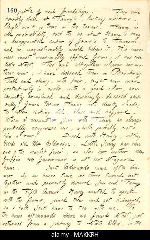 Per quanto riguarda la grazia Eldredge's aspetto. Trascrizione: [inca]pable di vera amicizia. Sono terribilmente noioso a Fanny [Fern] ?s, prive di visitatori. La gente ha vinto ?t andare lì sui termini. Fanny, in tutta probabilità, ha detto la bugia circa [Jesse] Haney ?s essendo un deluso pretendente di grazia [Eldredge] ?s a [Mortimer] Thomson e ha senza dubbio credere. La sua volgarità devono occasionalmente offendere la grazia; è anche poco [Thomas] Nast. La ragazza del tutto le eclissi di sua madre, ora; ho osservato su Broadway. Alto e appariscente, con fiera, capelli luminosi pretentiously usurato in riccioli con un go Foto Stock