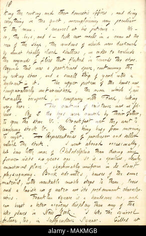 Descrive una visita alla famiglia Greatbatch a Philadelphia. Trascrizione: [underta]re la cottura e altri uffici domestici e fare tutto ciò che è in quiete, uncomplaining modo peculiare per l'uomo [Giuseppe Greatbatch]. Mi meraviglia la sua pazienza. Siamo ? Egli, i ragazzi [Fred e Edward Greatbatch] e io ? Ha preso i nostri pasti in una stanza sul retro del negozio, le finestre del quale sono state oscurate dai quasi totalmente chiusa persiane, al fine di escludere le miriadi di mosche che accorrevano in verso il magazzino. Al di là di questo è stato un spazio partizionato, contenente il grande fornello e una piccola striscia di yar Foto Stock