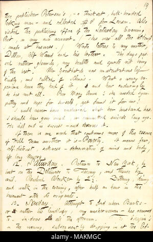 Descrive una visita alla famiglia Greatbatch a Philadelphia. Trascrizione: l'editore Peterson ?s, ? Un ben tarchiati, bull-guidato in cerca uomo ? E raccolto $ 8 per [William] Levison. Ha inoltre visitato l'ufficio editoriale del sabato sera Post, sul mio conto. (Questo era tutto il tentativo che ho fatto a business.) scrisse lettere a mia madre [Naomi Butler Gunn], Dillon [Mapother], Alf Waud e suo fratello [William Waud]. I giorni passati piuttosto cupo, la mia salute e alcolici non è dei migliori. Signor [Giuseppe] Greatbatch era unostentatiously gentilmente, e abbiamo parlato di Illinois. Che cosa uno sfinito experienc Foto Stock