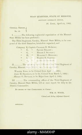 Elenco di una organizzazione del reggimento del Missouri State miliziani che è stato perfezionato ed i funzionari sul campo del terzo reggimento di cavalleria che sono stati nominati. Titolo: Generale ordini, No. 13, di William D. Legno, colonnello e deliberando aiutante generale, capo quarti, Stato del Missouri, Aiutante Generale dell'Ufficio, St. Louis, 24 aprile 1862 . Il 24 aprile 1862. Legno, William D. Foto Stock