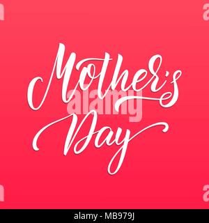 La festa della mamma. Giornata della madre card con script di moderno design lettering Illustrazione Vettoriale