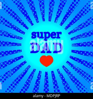 Giornata dei padri. Concetto di vacanza. La Pop art style. Raggi blu e cerchi, cuore. Testo - Super Dad. Modello per il biglietto di auguri, Banner, flyer, invito Illustrazione Vettoriale
