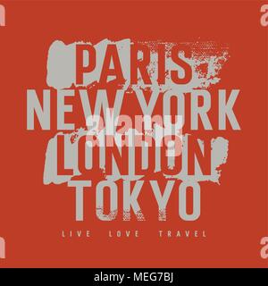 Tipografia sul tema città del mondo per t-shirt grafica, poster e stampe Iscrizioni " Parigi, New York, Londra, Tokyo. Live, amore, viaggi" Illustrazione Vettoriale