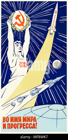 Во имя и мира прогресса! (In nome della pace e del progresso!) 1961 Unione Sovietica poster di propaganda che mostra i trionfi del loro programma spaziale Sputnik 1, Sputnik 2, Sputnik 3 e Luna 1 in primo piano con un lavoratore tenendo la falce e il martello aloft con Venera 1 sul suo modo di Venere dietro. Vedere ulteriori informazioni qui di seguito. Foto Stock