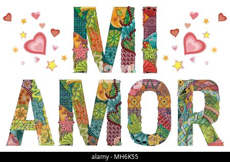 Dipinte a mano e art design. Disegnata a mano illustrazione parola MI AMOR. Il mio cuore in spagnolo per t-shirt e altre decorazioni Illustrazione Vettoriale