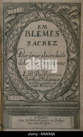 . Français : Titolo della pagina di Berthod's Emblesmes sacrez (Parigi, 1665) . 29 luglio 2015, 22:00:42. François Berthod 82 Berthod Emblesmes Foto Stock