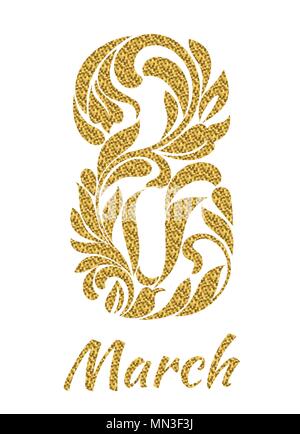 8 marzo. Font decorativi realizzati in volute ed elementi floreali con oro glitter isolato su uno sfondo bianco Illustrazione Vettoriale