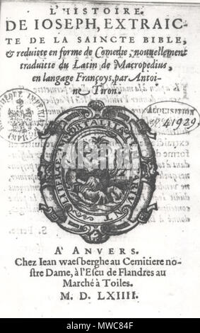 . Nederlands: Titolo pagina di una traduzione in francese di Macropedius' Josephus da Antoine Tiron, stampato da Jan van Waesberghen, Anversa 1564. La cortesia della Bibliotheque Nationale di Parigi. 9 febbraio 2006 (originale data di caricamento). Uploader originale era Drhg presso nl.wikipedia 221 traduzione francese di Josephus Foto Stock