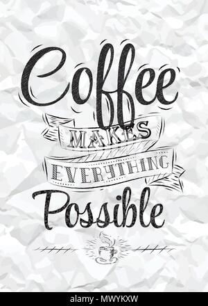 Lettering Poster caffè rende tutto ciò possibile iscrizione stilizzata del carbone su carta sgualcita. Illustrazione Vettoriale