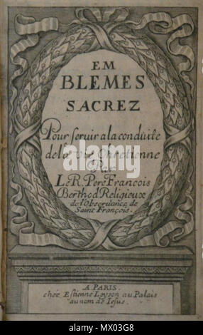 . Français : Titolo della pagina di Berthod's Emblesmes sacrez (Parigi, 1665) . 29 luglio 2015, 22:00:42. François Berthod 82 Berthod Emblesmes Foto Stock