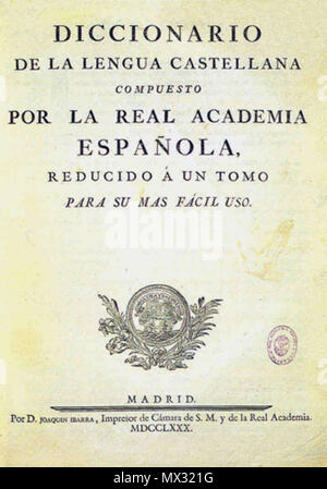 . Deutsch: Titelblatt des Diccionario de la lengua castellana, Madrid 1780. Inglese: Titolo pagina del Diccionario de la lengua castellana, Madrid 1780. Español: Portada del Diccionario de la lengua castellana, Madrid 1780. 11 giugno 2013, 14:36:37. Sconosciuto 162 Diccionario de la lengua castellana Foto Stock