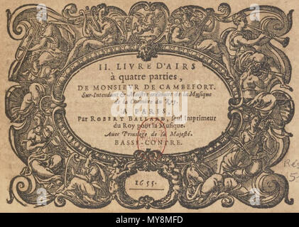. Français : Pagina de titre du seconda Livre d'Airs de Jean de Cambefort (Parigi, 1655). Il 20 marzo 2016. Jean de Cambefort, compositeur de la Chambre du Roi (ca 1605 - 1661) 94 Cambefort 1655 Foto Stock