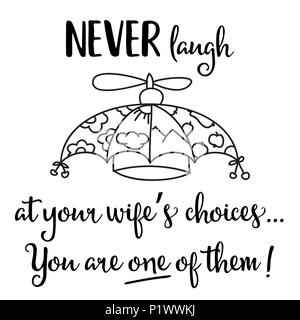 Citazione divertente ' non ridono mai a vostra moglie le proprie scelte, tu sei uno di loro' Illustrazione Vettoriale