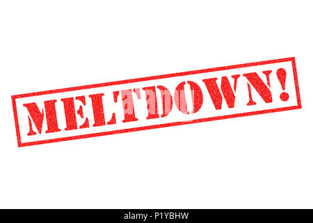 MELTDOWN! Rosso timbro di gomma su uno sfondo bianco. Foto Stock