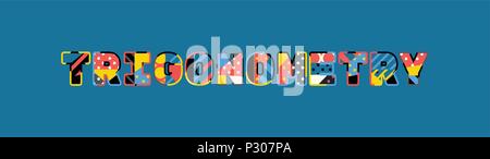 La parola trigonometria concetto scritto in astratto colorato la tipografia. EPS vettoriali 10 disponibili. Illustrazione Vettoriale