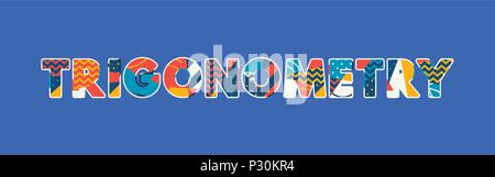 La parola trigonometria concetto scritto in astratto colorato la tipografia. EPS vettoriali 10 disponibili. Illustrazione Vettoriale