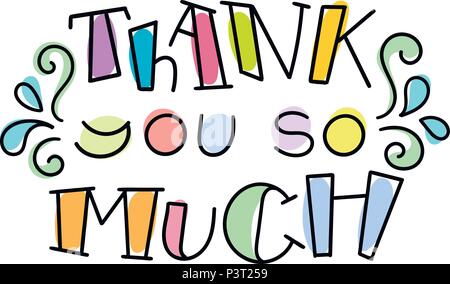 Vi ringrazio tanto. Scritte colorate frase isolato su sfondo bianco. Elemento di design per la stampa, t-shirt, poster, scheda, banner. Illustratio vettore Illustrazione Vettoriale