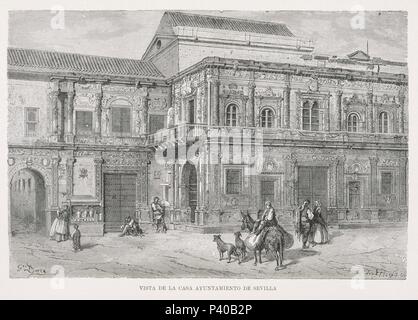 GRABADO-VISTA DE LA CASA Ayuntamiento de Sevilla-S XIX/XX. Autore: Paul Gustave Doré (1832-1883). Foto Stock