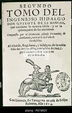 Secondo volume del 'Dsu Quixote de la Mancha". Segundo tomo de "su Quijote de la Mancha". Edizione del 1614. Autore: AVELLANEDA ALONSO FERNANDEZ. Foto Stock