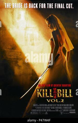 Pellicola originale titolo: KILL BILL: VOL. 2. Titolo inglese: KILL BILL: VOL. 2. Regista: Quentin Tarantino. Anno: 2004. Credito: MIRAMAX / Album Foto Stock