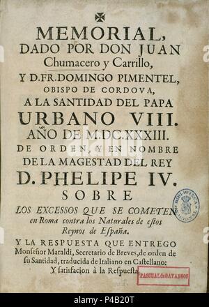 MEMORIAL DADO A EL Papa Urbano VIII EN 1633 POR ORDEN DE FELIPE IV. Autore: CHUMACERO JUAN. Posizione: Biblioteca Nacional-COLECCION, MADRID, Spagna. Foto Stock