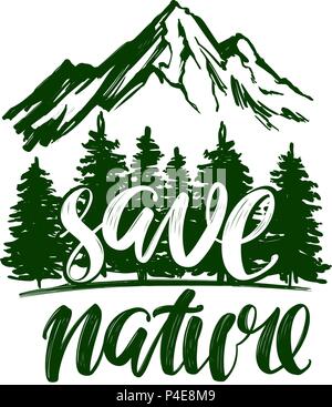 Salvare la natura, la foresta e la montagna emblema, testo calligrafico, disegnati a mano illustrazione vettoriale disegno realistico Illustrazione Vettoriale