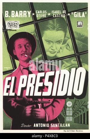 Cartello de la película El Presidio, con Barta Barry, Carlos Otero y Gila, dirigida por Antonio Santillán. España, 1954. Foto Stock