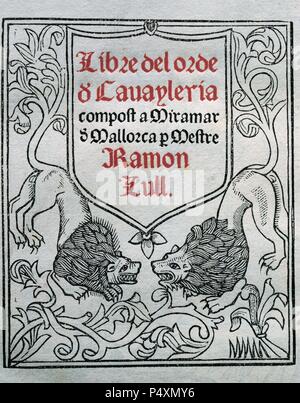 Raimondo Lullo (1235-1316). Lo scrittore spagnolo e filosofo. Libro di Ordine di cavalleria. Manoscritto del XV secolo. Titolo copertina. Foto Stock