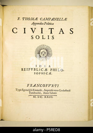 N/A. Italiano: Civitas Solis, Francofurti, impensis Godefridi Tampachii, 1623 . 1623. Tommaso Campanella (1568-1639) nomi alternativi ; ; descrizione filosofo italiano, teologo e poeta Data di nascita e morte 6 Settembre 1568 21 Maggio 1639 Luogo di nascita e morte Stilo Parigi periodo di lavoro del XVII secolo il controllo autorità : Q191850 VIAF:7387920 ISNI:0000 0001 2098 8843 LCCN:N79059383 NLA:35025126 Aprire Libreria:OL61460un WorldCat 265 Campanella Civitas Solis Foto Stock