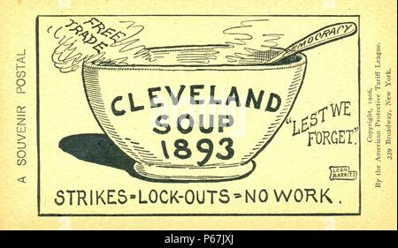 Zuppa di Cleveland, 1893. Colpisce = Lock-out = nessun lavoro' Cartolina americano per la tariffa protettiva League mostra una ciotola etichettato come "Zuppa di Cleveland, 1893". Le parole "libero scambio " e " non dimentichiamolo' vengono visualizzati a sinistra e a destra del vaso, un cucchiaio 'democrazia' è appoggiato all'interno del recipiente. I riferimenti immagine l orrore della Depressione del 1893 e presidente Grover Cleveland di inazione a riformare la legislazione tariffaria. Inoltre, dimostra il Campionato del disgusto dei sindacati e dei loro scioperi. Foto Stock