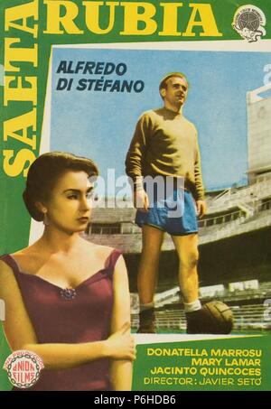 ALFREDO DI STEFANO. FUTBOLISTA argentino . BUENOS AIRES 1926-. NACIONALIZADO ESPAÑOL. Cartello DE LA PELICULA , SAETA RUBIA , 1956. Direttore , JAVIER SETO. Foto Stock
