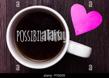 Testo della scrittura possibilità. Concetto significa che le cose che possono accadere o essere il caso stato di essere possibile la tazza di caffè pensieri incantevole idee amore ha Foto Stock