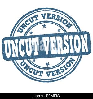 Versione Uncut segno o timbro su sfondo bianco, illustrazione vettoriale Illustrazione Vettoriale