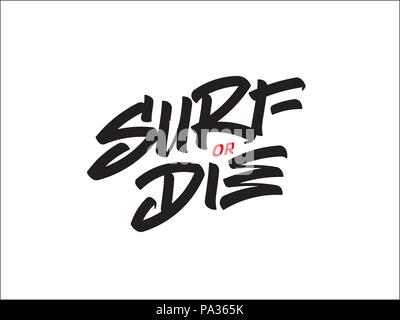Surf o morire script di testo è un vettore costum design lettering Illustrazione Vettoriale