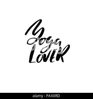 Lo Yoga amante. Moderno pennello asciutto lettering. Calligraphy poster. Tipografia manoscritta carta. Banner di yoga. Illustrazione Vettoriale. Illustrazione Vettoriale