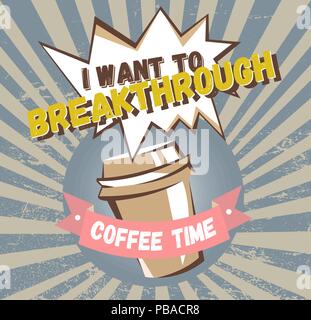 Fumetto caffè concetto di banner. Poster pubblicitario con caratteri: voglio rivoluzionario, tempo di caffè Illustrazione Vettoriale